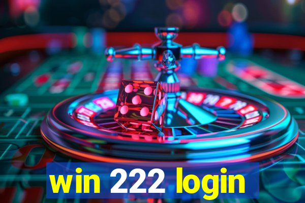 win 222 login